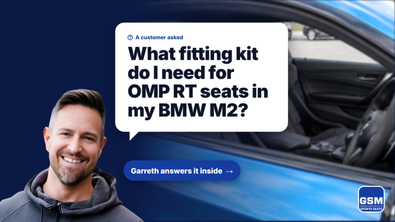 Garreth asks: What fitting kit do I need for OMP RT seats in my BMW M2?