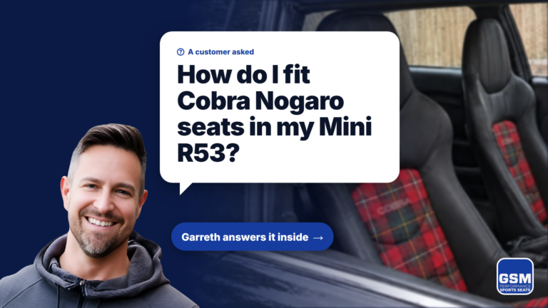 Garreth smiling next to a speech bubble reading: A customer asked, how do I fit Cobra Nogaro seats in my Mini R53? Garreth answers it inside